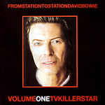 FROM STATION TO STATION DAVID BOWIE VOL1 TV KILLER STAR